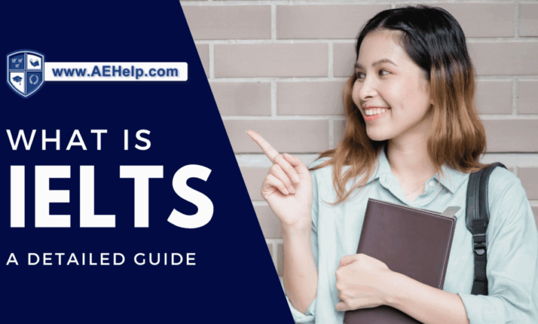 What is IELTS? A Detailed Guide – IELTS AcademicIELTS Academic